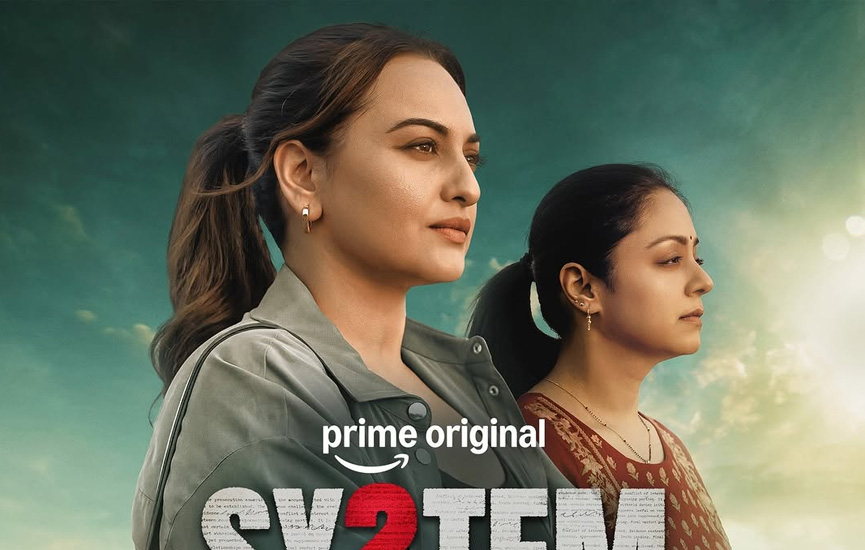 Watch the Powerhouse Trailer for System, Starring Sonakshi, Jyotika, Ashutosh