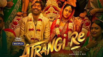 Dhanush & Sara Ali Khan's Atrangi Re emerges as the most-watched film on release day on Disney+ Hotstar