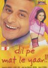 Dil Pe Mat Le Yaar poster