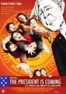 The President Is Coming poster