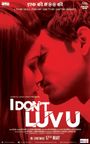 I Don't Luv U poster
