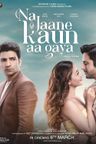 Na Jaane Kaun Aa Gaya poster
