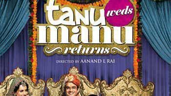 'Tanu Weds Manu Returns' Crosses 140 Crores Mark In India!