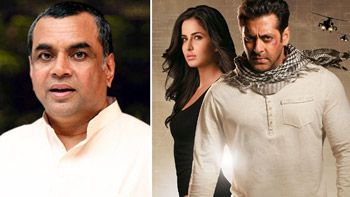 Paresh Rawal joins the star cast of Tiger Zinda Hai with Salman-Katrina!