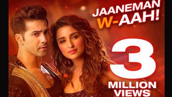 Parineeti,Varun starrer Jaaneman Aah song gets 3 million views and counting!
