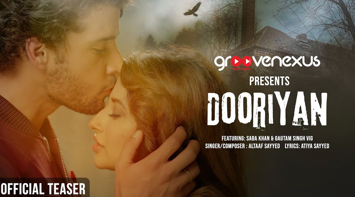 Dooriyan: Gautam Vig Featured Music Video Song Teaser Unveiled Alongside Saba Khan