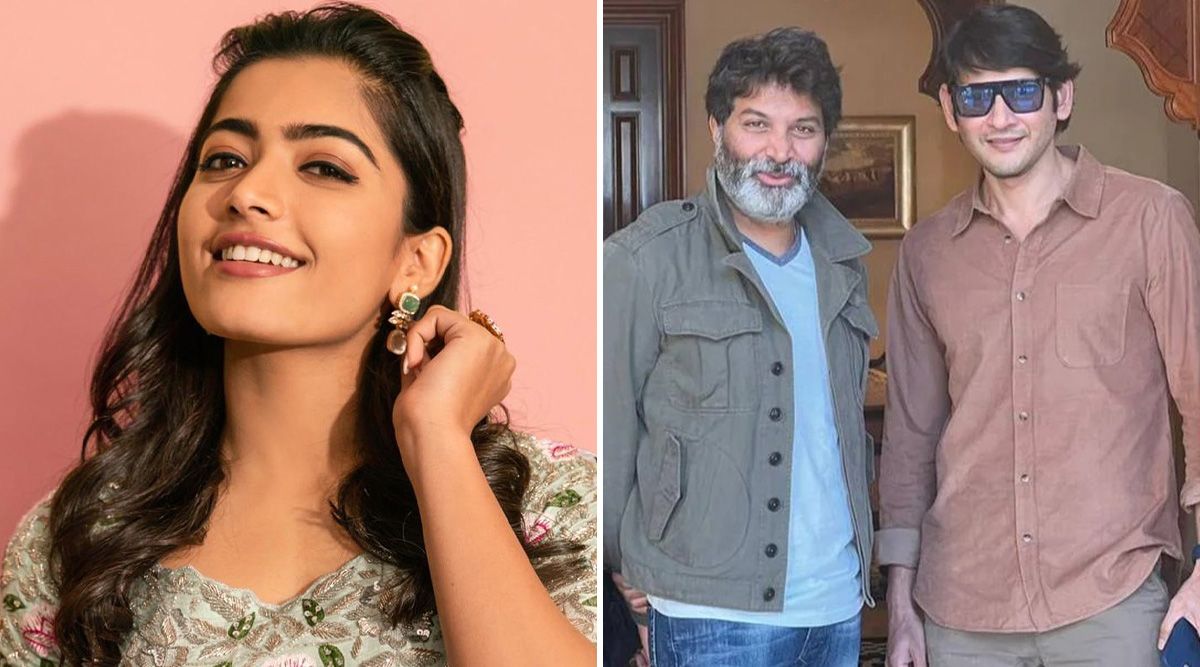 Rashmika Mandanna to come onboard in Mahesh Babu and Trivikram's next film? Read more!