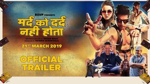 Mard Ko Dard Nahi Hota Official Trailer