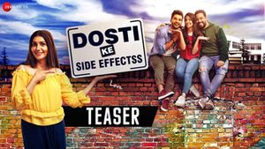 Dosti Ke Side Effectss Official Teaser