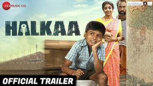 Halkaa Official Trailer