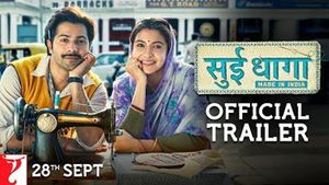 Sui Dhaaga: Made In India Official Trailer