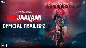 Marjaavaan Official Trailer 2