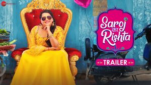 Saroj Ka Rishta Official Trailer