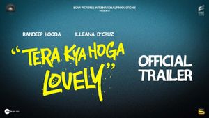 Tera Kya Hoga Lovely Official Trailer