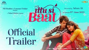 Ittu Si Baat Official Trailer