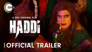 Haddi Official Trailer