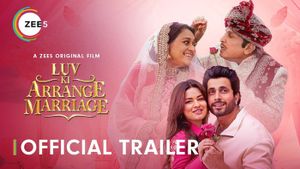 Luv Ki Arrange Marriage Official Trailer