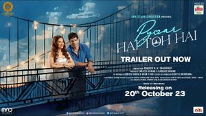 Pyaar Hai Toh Hai Official Trailer