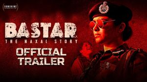 Bastar Official Trailer