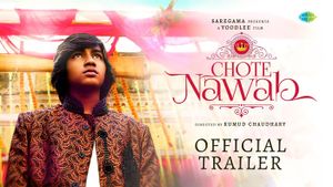 Chote Nawab Official Trailer