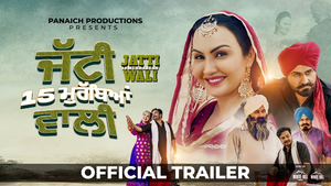 Jatti 15 Murrabean Wali Official Trailer