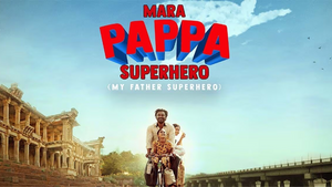 Mara Papa Superhero Official Trailer