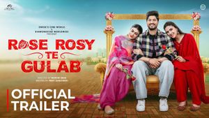 Rose Rosy Te Gulab Official Trailer