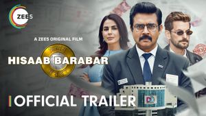 Hisaab Barabar Trailer